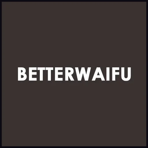 BetterWaifu